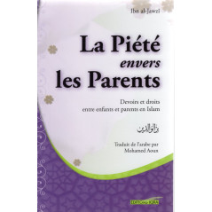 La Piété envers les Parents d'après IBN-AL-JAWZI (1116-1201)