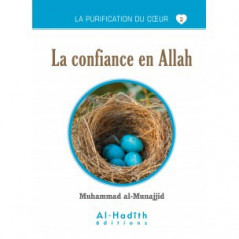 La confiance en Allah- Série la purification du cœur – De Muhammad al-Munajjid